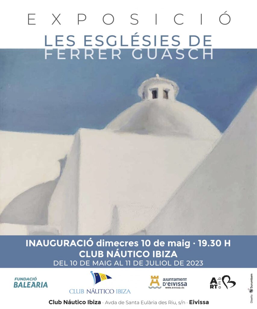 Club Náutico Ibiza acoge la exposición ‘Les esglésies de Ferrer Guasch’ de Ferrer Guasch