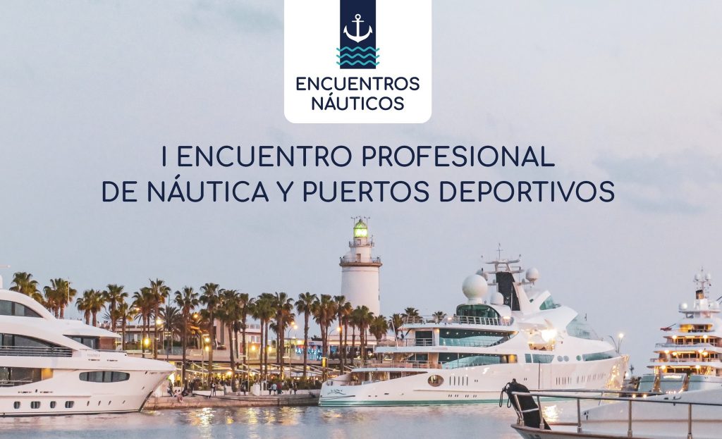 Somos media partner del 1º Encuentro Profesional de Náutica y Puertos Deportivos