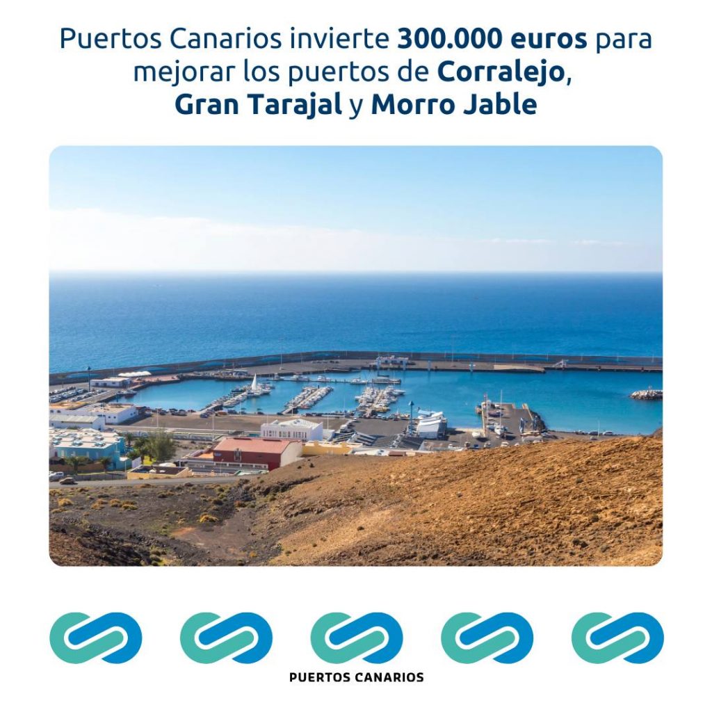 Puertos Canarios invierte en mejoras en Corralejo, Gran Tarajal y Morro Jable